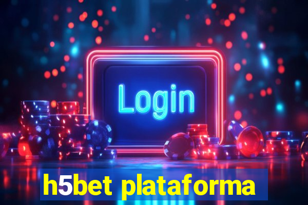 h5bet plataforma